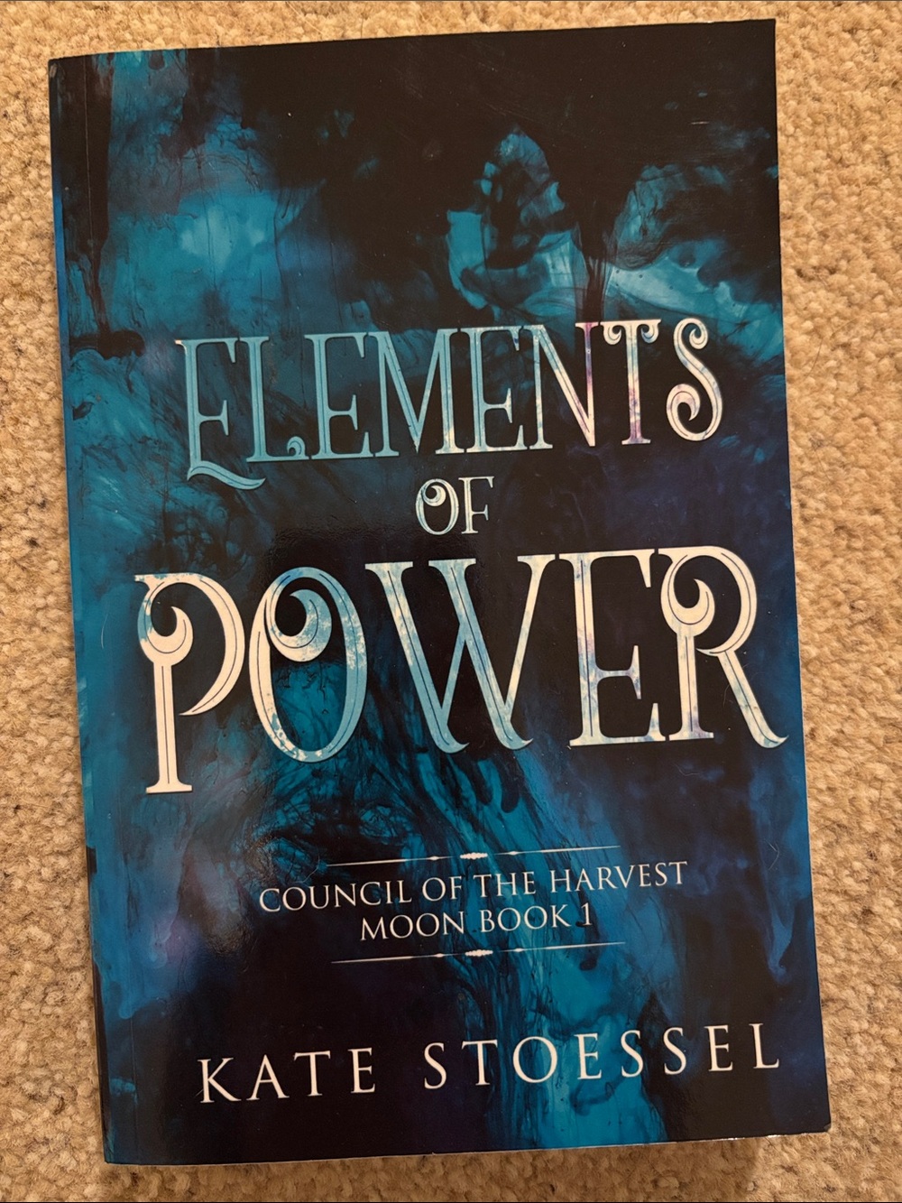 Elements of Power by Kate Stoessel - Council of the harvest moon- Softcover Book